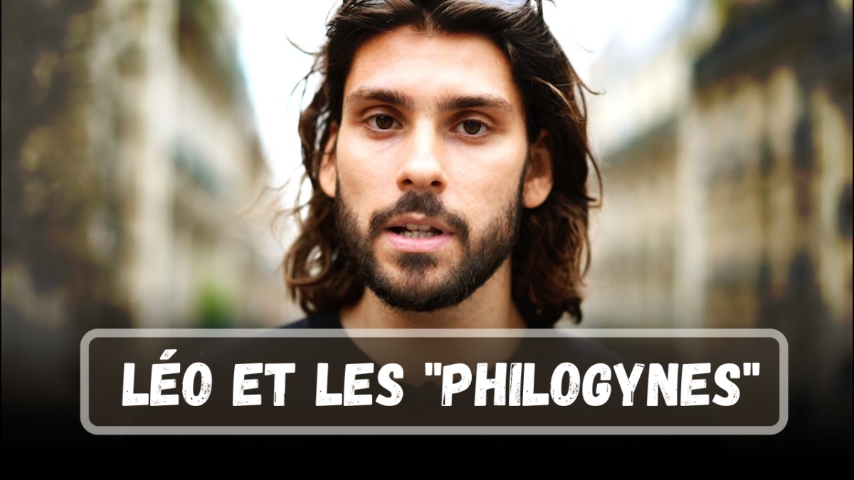 Léo et “Les Philogynes” : mon analyse !